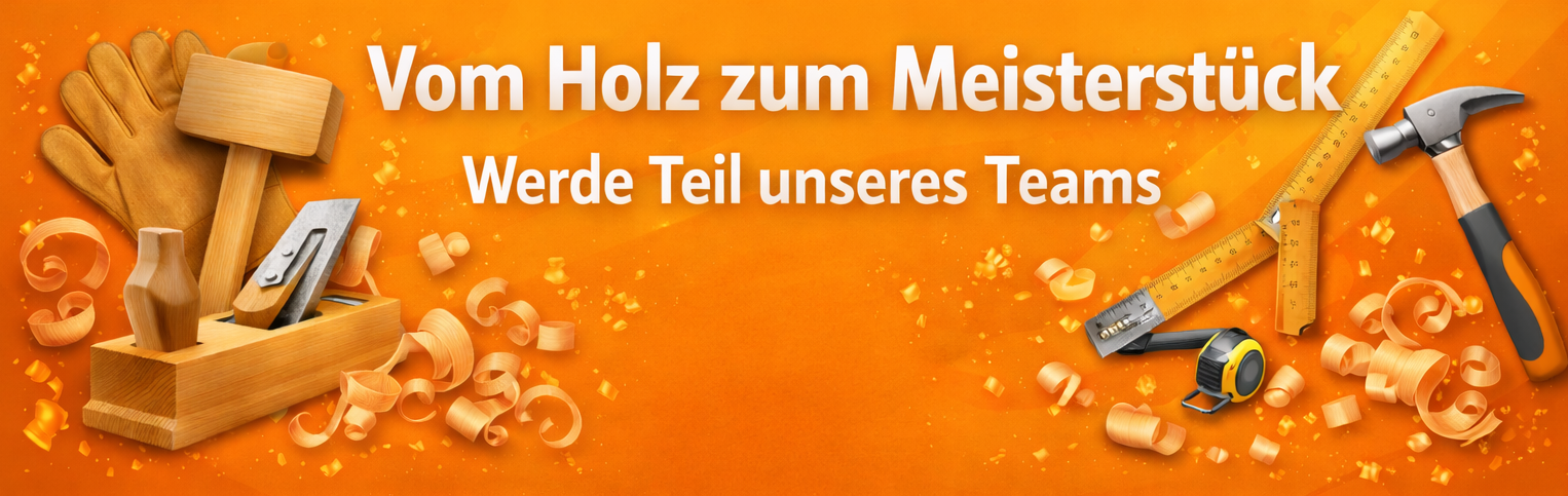 Wir bilden aus - Jetzt auf einen Tischler-Ausbildungsplatz bewerben